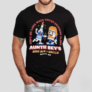 Auntie Bevs Bar Celebrates Freedom With Every Sip On T-Shirt