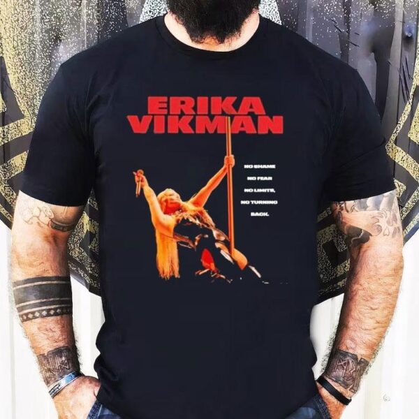 Erika Vikman Bold And Unstoppable Attitude T-shirt