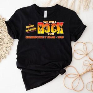 Rochester Rock Brigade Marks Years With We Will Rock You Tshirt