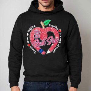 Boston Red Sox Passion For Teaching Shines On This Inspiring Hoodie