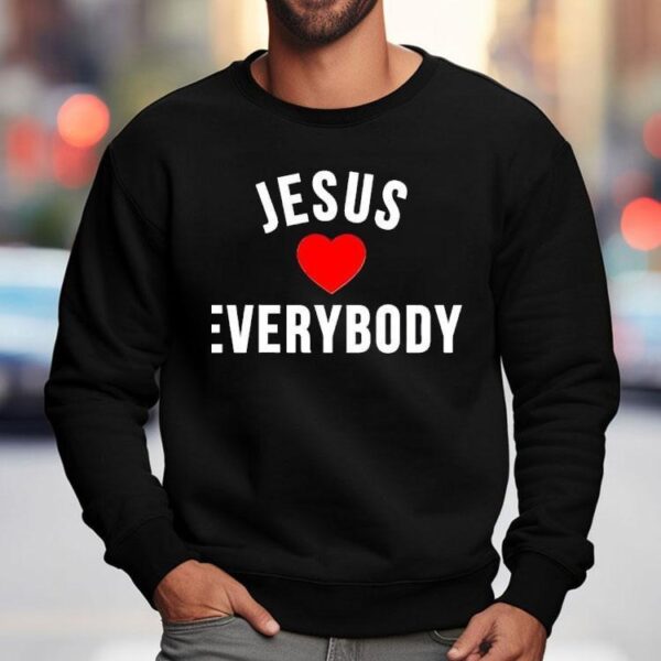 Everyone Is Loved By Jesus T-shirt