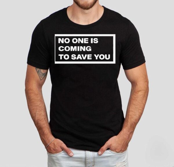 You Hold The Power To Rescue Yourself T-shirt