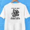 Dont Judge My Choices Unless Youre Paying My Expenses Tshirt