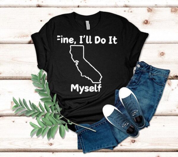 Ill handle it on my own tshirt