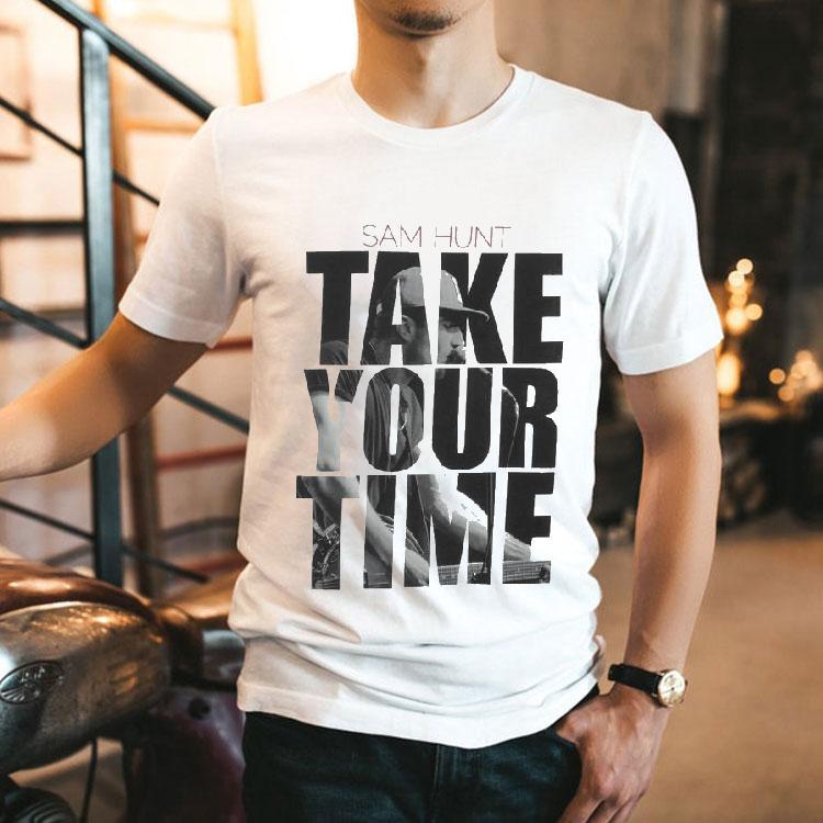 Sam Hunt Relaxed Style Take Your Time T-Shirt 2 Sam Hunt Relaxed Style Take Your Time Tshirt