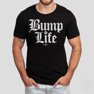 Elevate Your Everyday Style With This Trendy Bump Life T Tshirt