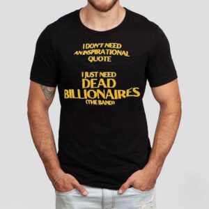 Forget Motivational Sayings This Band Says It All Tshirt
