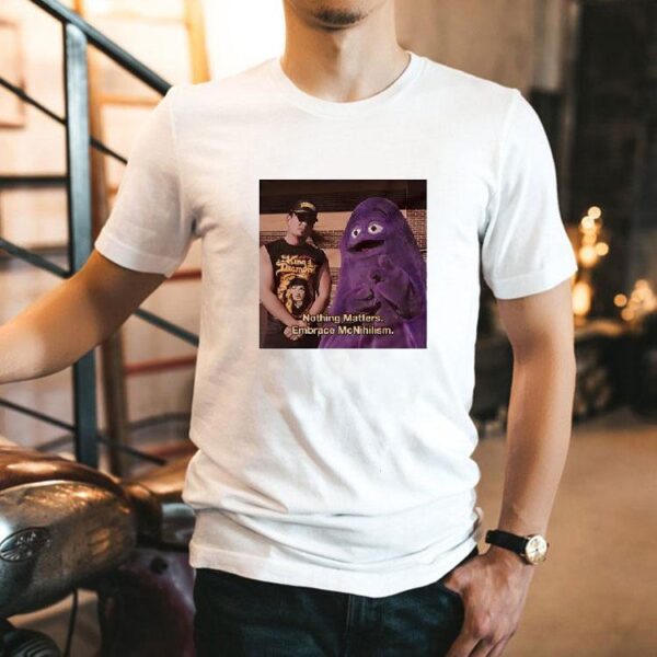 Life Is Meaningless Rock The Grimace Mcnihilism Tshirt