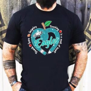 Philadelphia Eagles spread love and inspiration with heartfelt teaching apple t-shirt