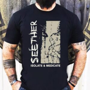 Seether band rock your style with this cool isolate and medicate t-shirt