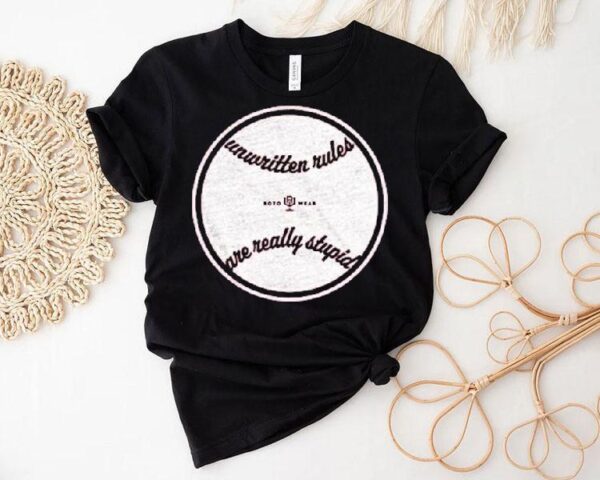 Why Unspoken Rules Make No Sense T-shirt