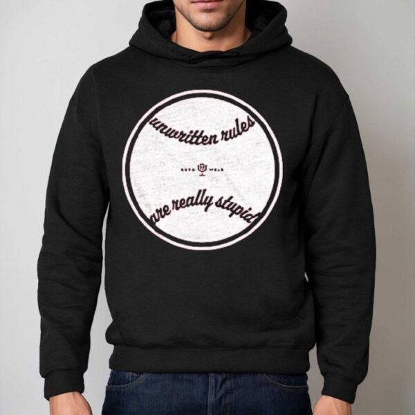 Why Unspoken Rules Make No Sense T-shirt
