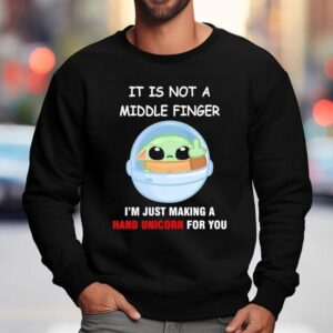 Baby Yoda Creating A Magical Hand Unicorn Just For You Sweatshirt