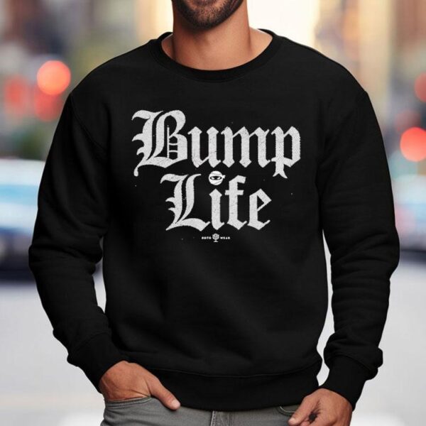 Elevate your everyday style with this trendy bump life tshirt