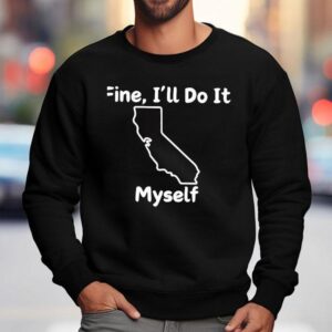 Ill Handle It On My Own T Sweatshirt