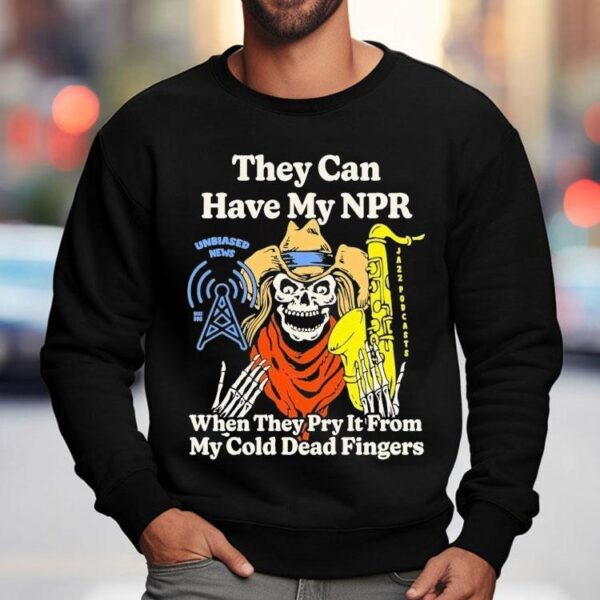 Keep Your Hands Off My Unbiased News NPR T-shirt