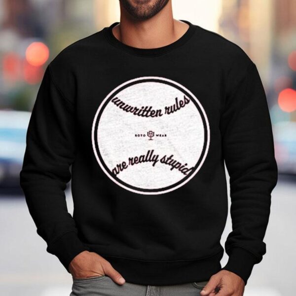 Why Unspoken Rules Make No Sense T-shirt