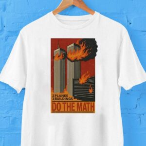 2 Planes 3 Buildings Do The Math Shirt