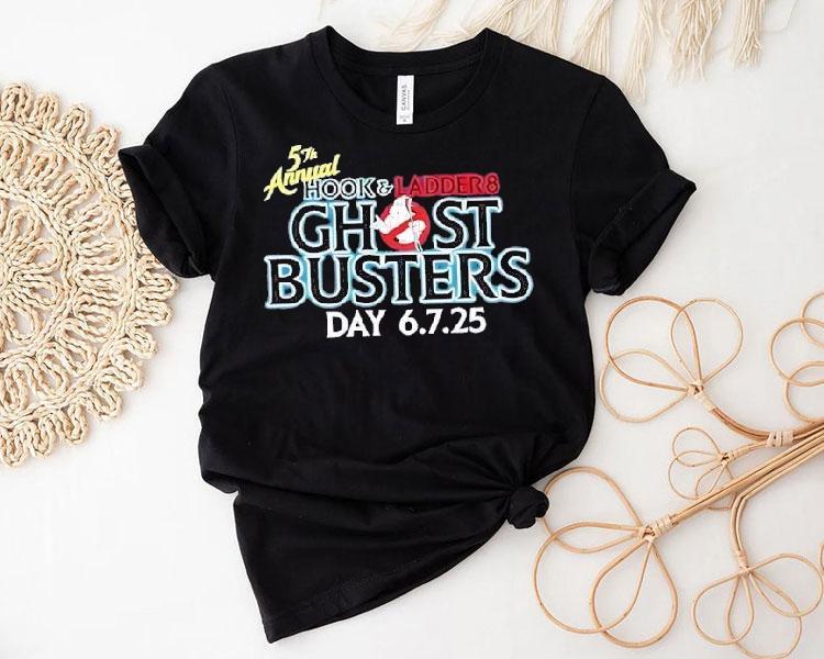 5th Annual Hook And Ladder 8 Ghostbusters Day 2025 Shirt 4 Th Annual Hook And Ladder Ghostbusters Day Tshirt