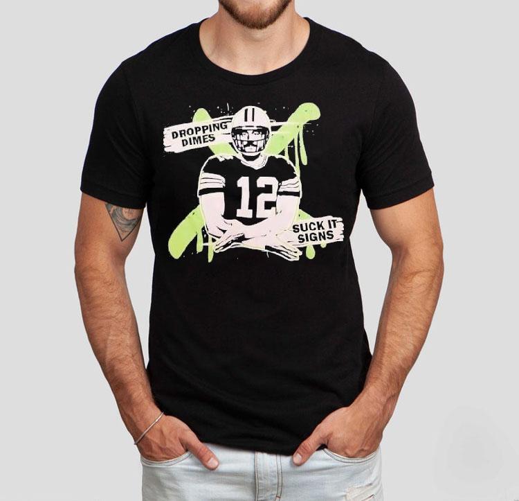 Aaron Rodgers Dropping Dimes Suck It Signs Shirt 4 Aaron Rodgers Dropping Dimes Suck It Signs Tshirt