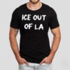 Abolish Ice Out Of La Shirt