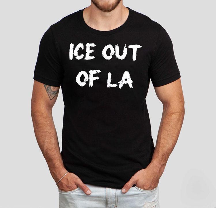 Abolish Ice Out Of La Shirt 4 Abolish Ice Out Of La Tshirt