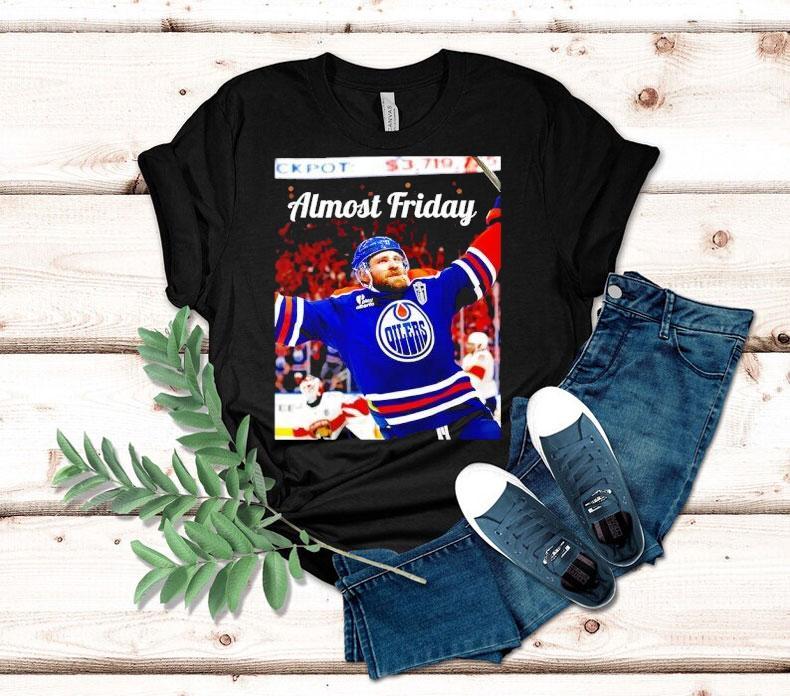 Almost Friday Edmonton Oilers Leon Draisaitl Ot Winner Shirt 4 Almost Friday Edmonton Oilers Leon Draisaitl Ot Winner Tshirt