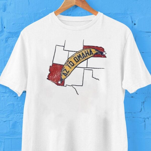 Arizona To Omaha Shirt
