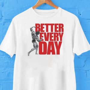 Arnold’s Pump Club Better Every Day Shirt