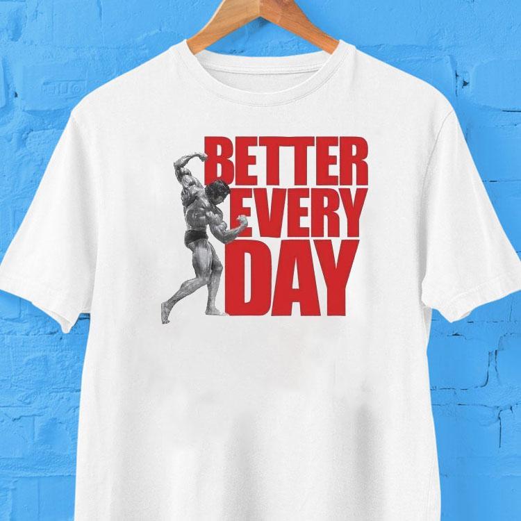 Arnold's Pump Club Better Every Day Shirt 2 Arnold S Pump Club Better Every Day Tshirt