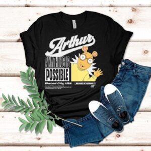 Arthur Anything Is Possible Elwood City Usa Believe In Yourself Shirt
