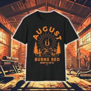 August Burns Red Bravery Will Find You Shirt