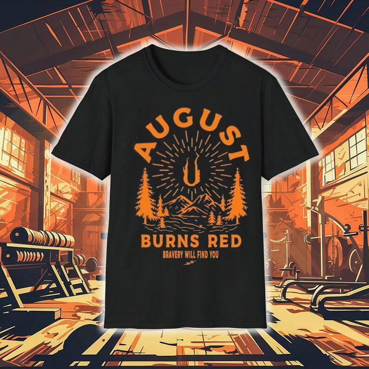 August Burns Red Bravery Will Find You Shirt 4 August Burns Red Bravery Will Find You Tshirt