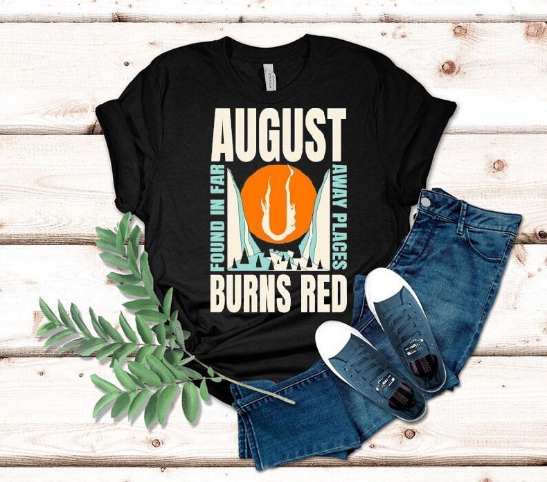 August Burns Red Found In Far Away Places Shirt 4 August Burns Red Found In Far Away Places Tshirt