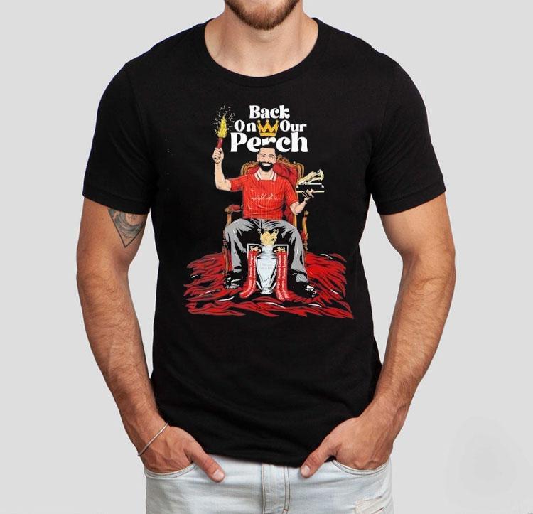 Back On Our Perch Liverpool Fc Anfield Shirt 4 Back On Our Perch Liverpool Fc Anfield Tshirt
