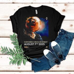 Ballon D’or Nominees Announcement August 7th 2025 Shirt