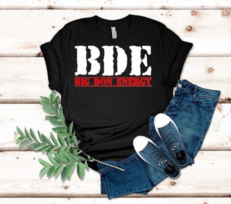 Bde Big Don Energy Shirt 4 Bde Big Don Energy Tshirt