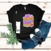 Be Happy It Drives People Crazy Shirt