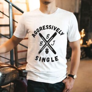 Beingjustjohn Aggressively Single Shirt