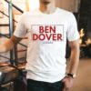 Ben Dover For Governor Shirt