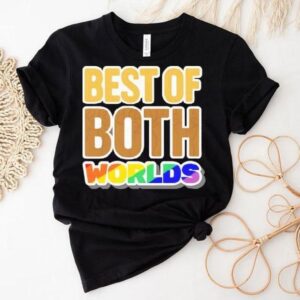 Best Of Both Worlds Pride Tshirt
