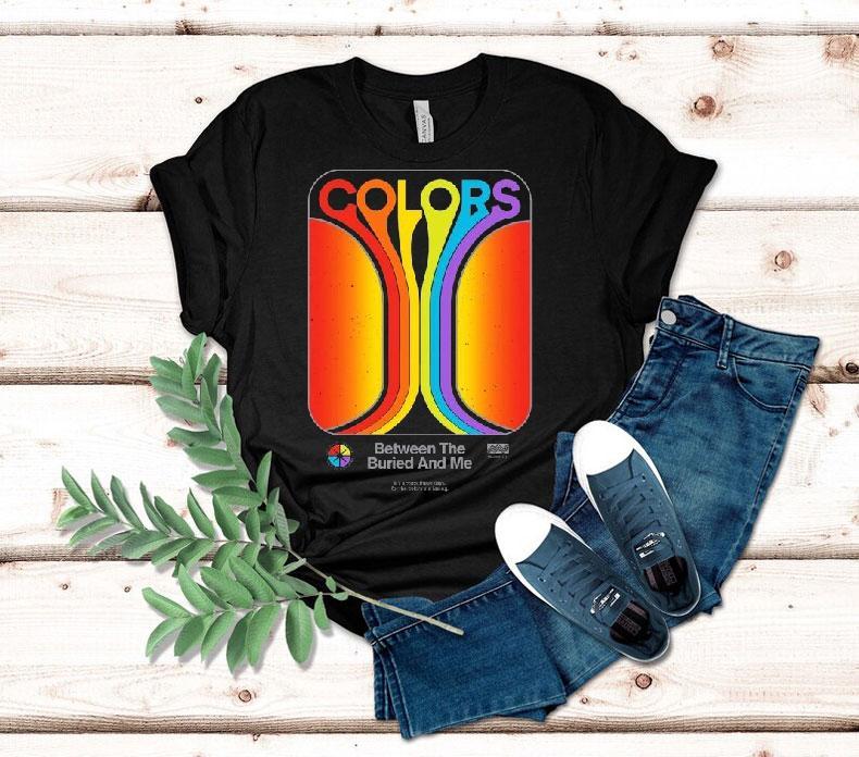 Between The Buried And Me It's A Must These Days For The Colors Are Fading Shirt 4 Between The Buried And Me It S A Must These Days For The Colors Are Fading Tshirt
