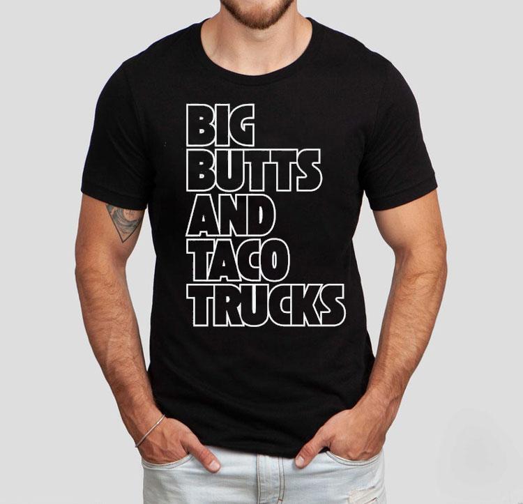 Big Butts And Taco Trucks Shirt 4 Big Butts And Taco Trucks Tshirt
