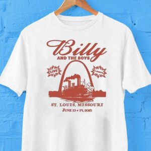 Billy And The Boys St. Louis Missouri 2025 Shirt