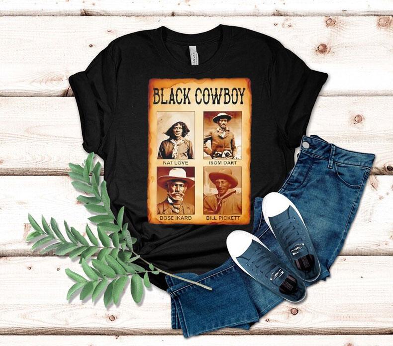 Black Cowboy Nat Love Isom Dart Bose Ikard Bill Pickett Shirt 4 Black Cowboy Nat Love Isom Dart Bose Ikard Bill Picket Tshirt