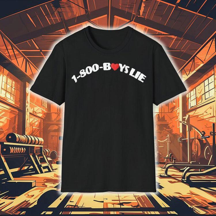 Boys Lie 1-800 Heart Shirt 4 Boys Lie Hear Tshirt