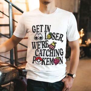Calum Von Moger Get In Loser We’re Catching Pokemon Shirt