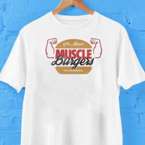 Calum Von Moger Muscle Burgers Not For Veganains Tshirt