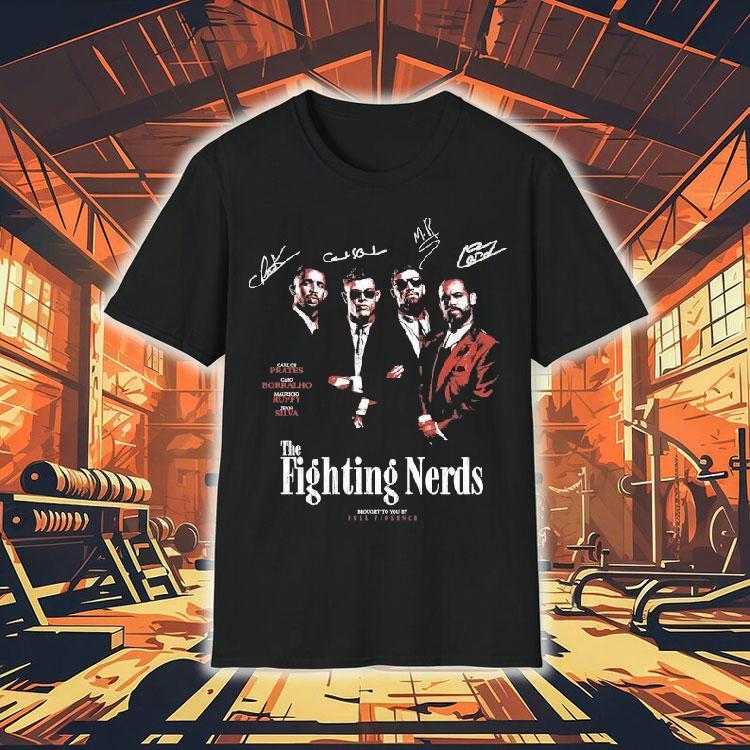 Carlos Prates Caio Borralho Mauricio Ruffy Jean Silva The Fighting Nerds Movie Brought To You Full Violence Signatures Shirt 4 Carlos Prates Caio Borralho Mauricio Ruffy Jean Silva The Fighting Nerds Movie Brought To You Full Violence Signatures Tshirt