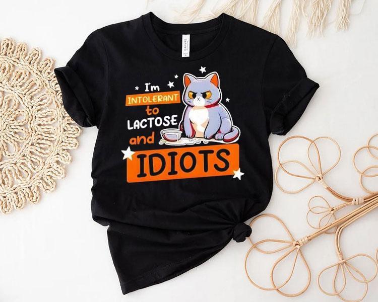 Cat I’m Intolerant To Lactose And Idiots Shirt 4 Cat I M Intolerant To Lactose And Idiots Tshirt
